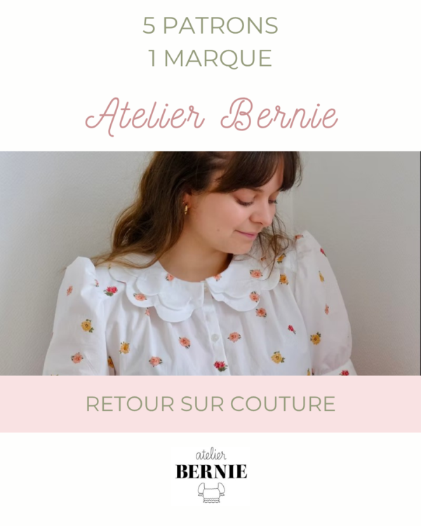 5 PATRONS, 1 MARQUE : ATELIER BERNIE